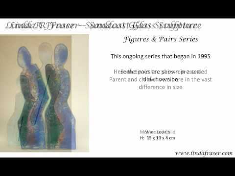 Linda R Fraser Glass Sculpture - Couples.mpeg