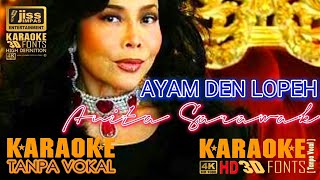 AYAM DEN LOPEH - Anita Sarawak - KARAOKE HD [4K] Tanpa Vocal