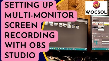 Setting Up Multi Monitor Screen Recording with OBS Studio