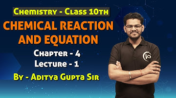रासायनिक अभिक्रिया एवं समीकरण | अध्याय 4 | L1 | आदित्य गुप्ता द्वारा | NIOS पाठशाला | NIOS बोर्ड | भौतिकी X