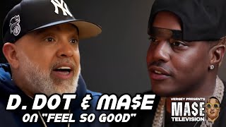 MASE DIDN'T WANT TO DO "FEEL SO GOOD" | D. DOT HATED IT