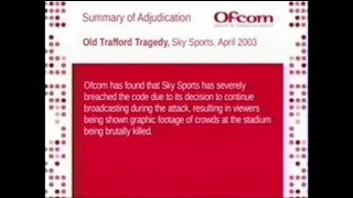 Sky Sports Ofcom EAS Scenario - Old Trafford Tragedy Summary Of Adjudication (2003)
