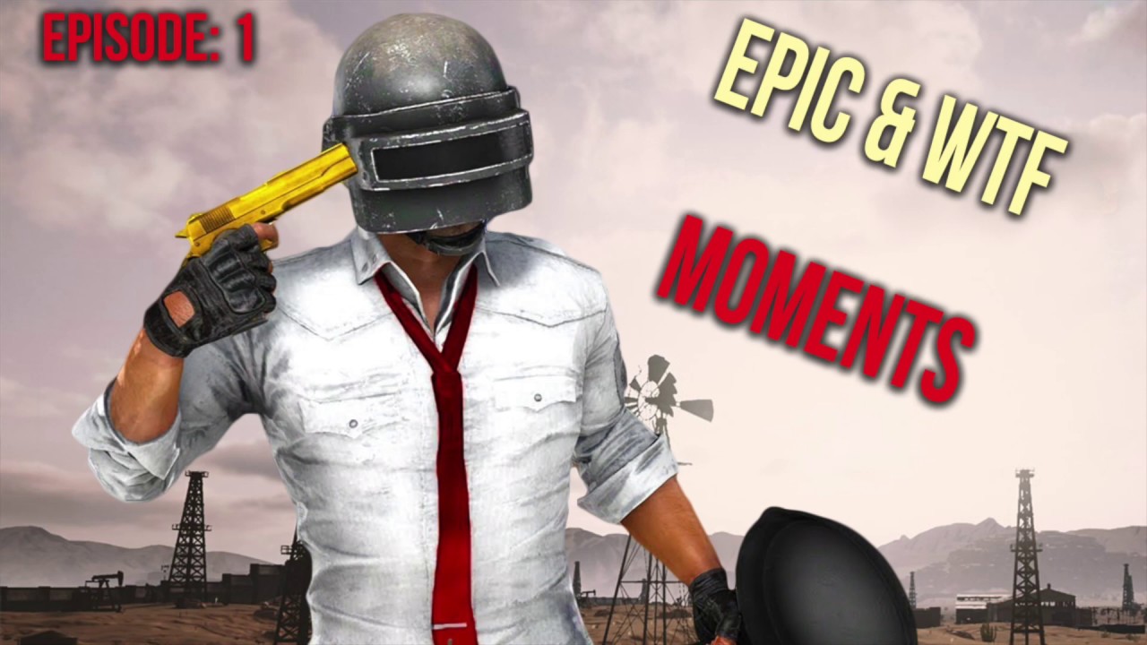 PUBG: Top Epic and funny Moments Ep: 1 - YouTube