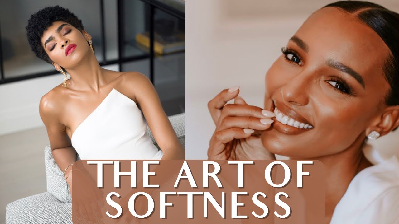 How To Become Soft & Feminine | The Art Of Softness - YouTube