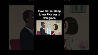 How did Dr. Wong know Rick was a Hologram? | Rick and Morty 7x3