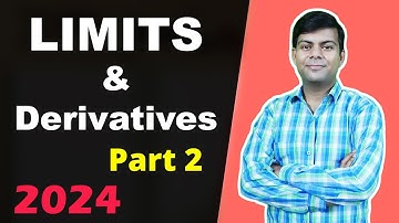 Limits and Derivatives - Part 2 | Class 11 Maths ISC CBSE NCERT JEE 2024