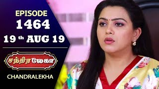 CHANDRALEKHA Serial | Episode 1464 | 19th Aug 2019 | Shwetha | Dhanush | Nagasri | Arun | Shyam