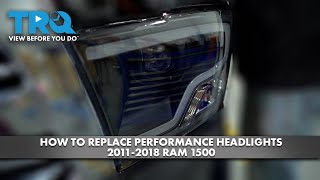 How to Replace Performance Headlights 2011-2018 Ram 1500