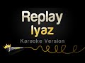 Iyaz Replay Karaoke Version