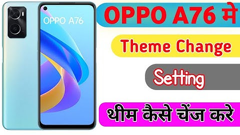 Change Theme setting in Oppo A76 mobile | how to set themes in oppo a76, theme kaise badlega