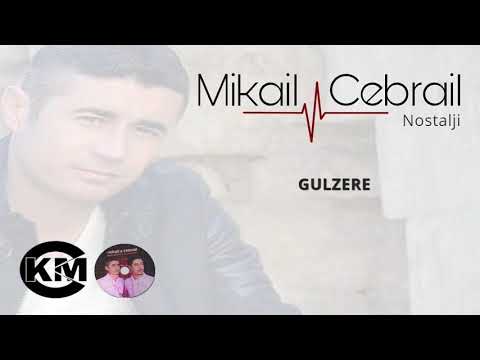 MİKAİL CEBRAİL GULZERE