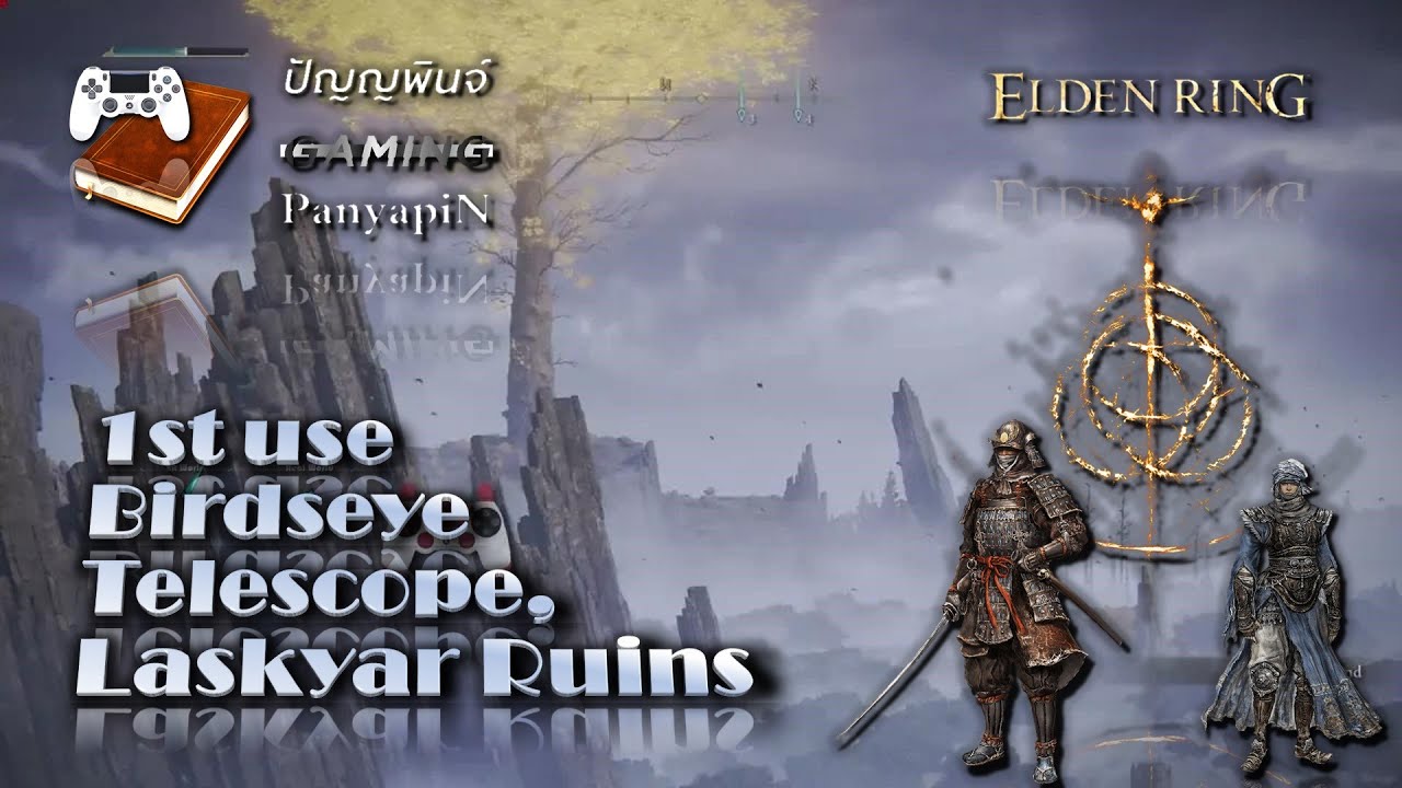 1st use Birdseye Telescope, Laskyar Ruins Elden Ring YouTube