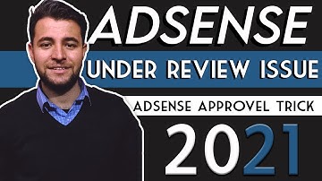 Why is my Adsense Application still under review - Adsense approval trick 2021