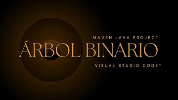 Cómo crear Árboles Binarios en Java con Maven y Visual Studio Code