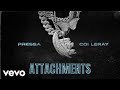 Pressa Attachments Official Audio Ft Coi Leray