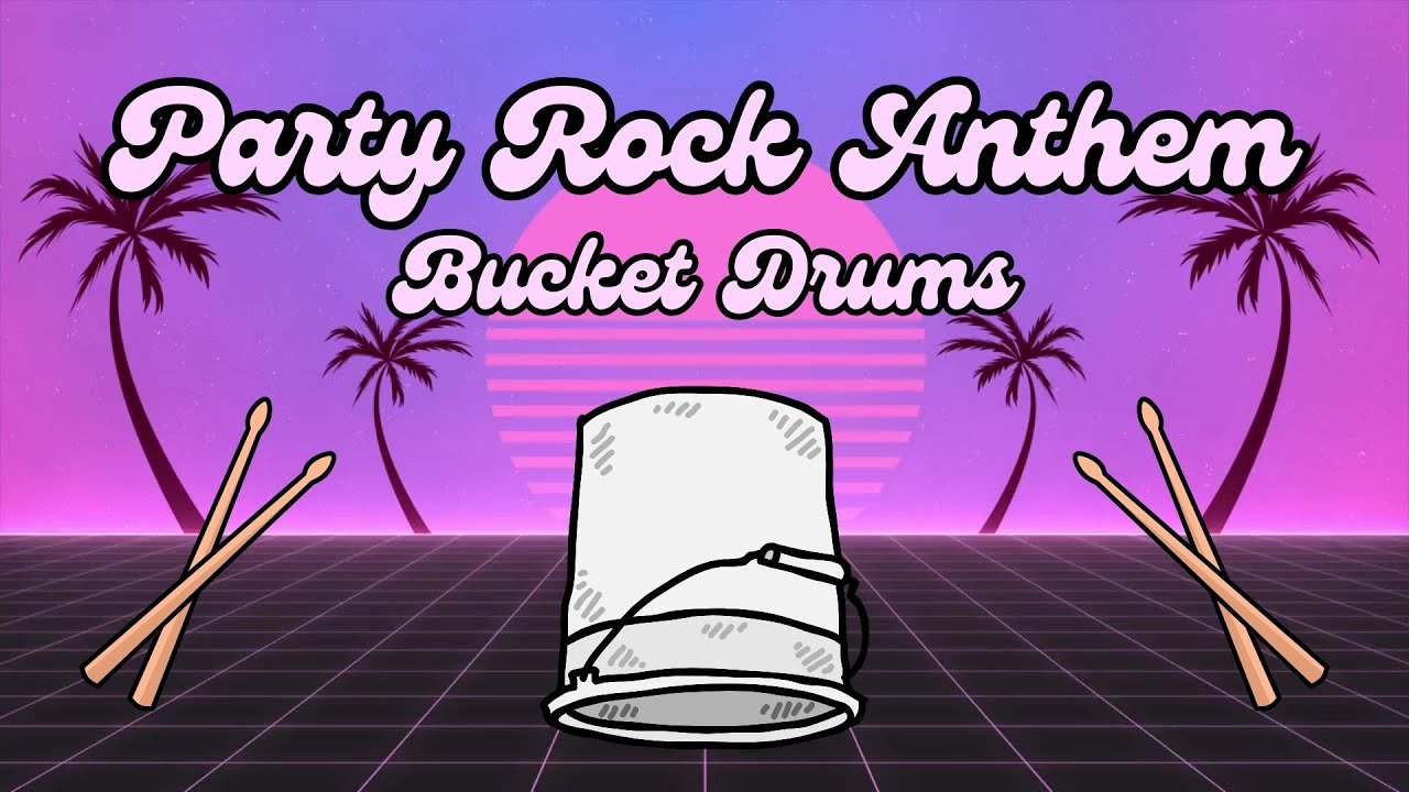 Party Rock Anthem | Bucket Drumming Play Along Party Rock Anthem | Bucket Drumming Play Along