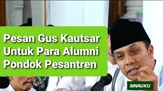 Download lagu Pesan Gus Kautsar Untuk Para Alumni Pondok Pesantren | Ngaji Gus Kautsar Di Grobogan Bag. 2