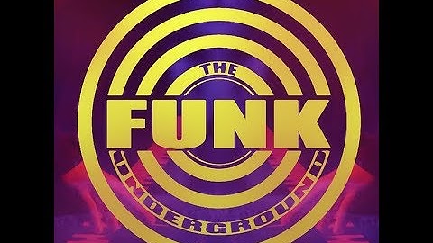 The Funk Underground - Band Intro Clip