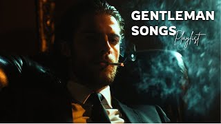 Playlist make you feel like a gangster | Gentleman Songs, Vol. 3