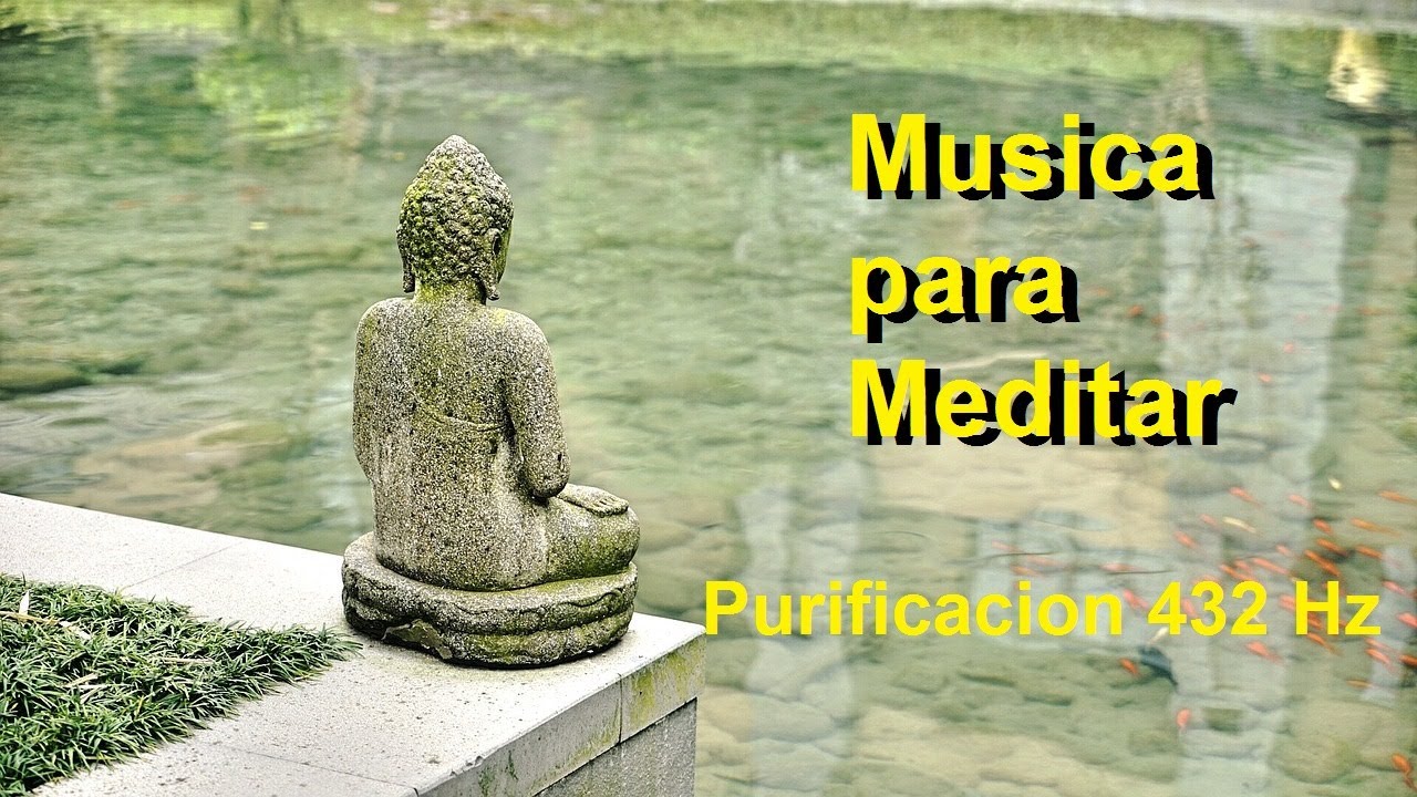Musica para meditar - musica para relajar la mente y el alma - musica ...