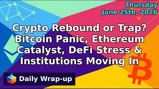 Crypto Rebound or Trap? Bitcoin Panic, Ethereum Catalyst, DeFi Stress &amp; Institutions Moving In
