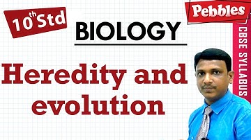 Heredity and evolution Full lesson | Biology | Class 10 | CBSE Syllabus