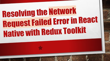 Resolving the Network Request Failed Error in React Native with Redux Toolkit