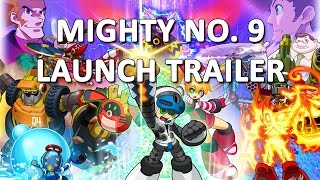 Mighty No. 9 Launch Trailer [UK]