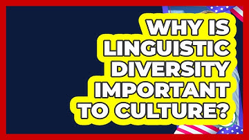 Why Is Linguistic Diversity Important To Culture? - Demographic Data Answers