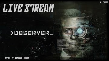 #PS5 | EVGA XR1 Pro | Observer: System Redux