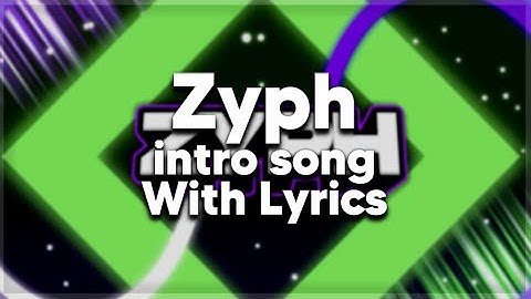 Zyph Intro song with Lyrics!