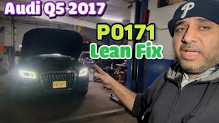 2017 Audi Q5 Lean conditions P0171