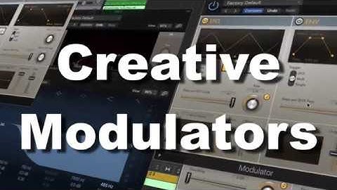 Creative Modulators | Logic Pro X