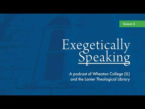 Exegetically Speaking: Contemporizing Classical Languages at Wheaton College - Dr. Jon Laansma