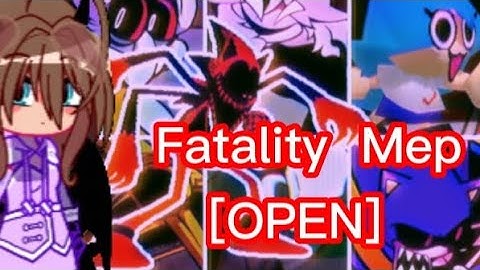 Fatality mep [OPEN] #FatalitymepwithAlya |Rules in description