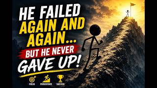 He Failed Again and Again… But He Never Gave Up | Stickman Motivation