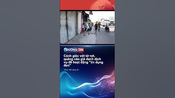 Cảnh giác với tờ rơi, quảng cáo giả danh dịch vụ để hoạt động "tín dụng đen"  #tintuc #tphcm #news