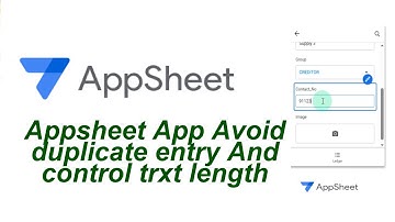 App sheet Avoid duplicate entry And Control Text length