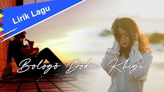 Bologõ Dõdõu Khigu  |  (Lirik Lagu) | Fahuwusada zi lalõ | Tenga falõ edõna