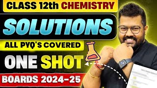 Class 12 Chemistry | Solutions in One Shot | Boards 2024-25