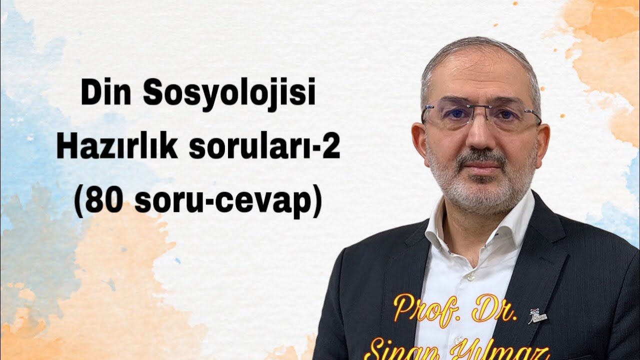 Din sosyolojisi hazırlık soruları-2 (80 soru)