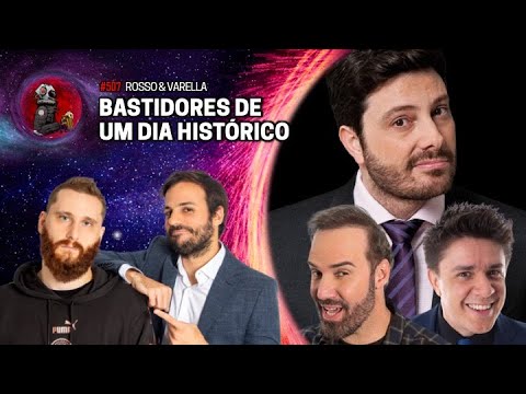 BASTIDORES DE UM DIA HISTÓRICO com Rosso & Varella | Planeta Podcast Ep.507