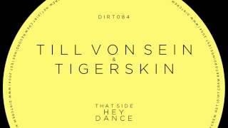 Till von Sein &amp; Tigerskin | Hey | Dirt Crew Recordings