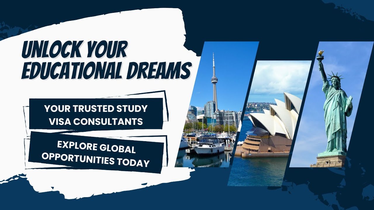 UNLOCK YOUR EDUCATIONAL DREAMS WITH US | Your Trusted Study Visa Consultants | Study Abroad