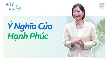 Ý Nghĩa Của Hạnh Phúc - Inner Tip | Inner Space