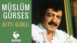 Müslüm Gürses - Gitti Gideli Resimi