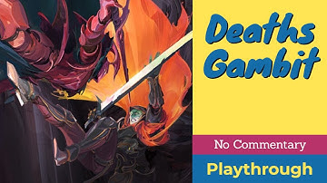 Deaths Gambit  Full Playthrough : No Commentary
