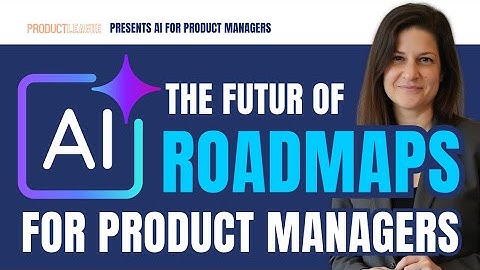 The Future of Roadmaps: How AI is Transforming Prioritization (What PMs Need to Know)