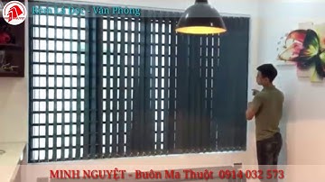 HƯỚNG DẪN SỬ DỤNG RÈM SÁO LÁ DỌC- RÈM MÀN MINH NGUYỆT BUÔN MA THUỘT-0914032573