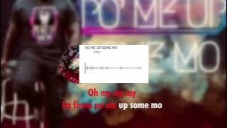 F.P.J. - Po Me Up Some Mo (Lyric Video)